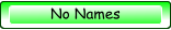 No Names